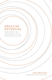 CREATIVE POTENTIAL: Principles for Unleashing Your God-Given Calling used book depot