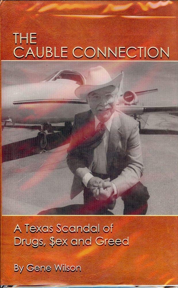 The Cauble Connection: A Texas Scandal of Drugs, Sex and Greed used book depot
