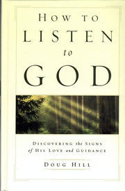 How to Listen to God, Discovering the Signs of His Love and Guidance used book depot