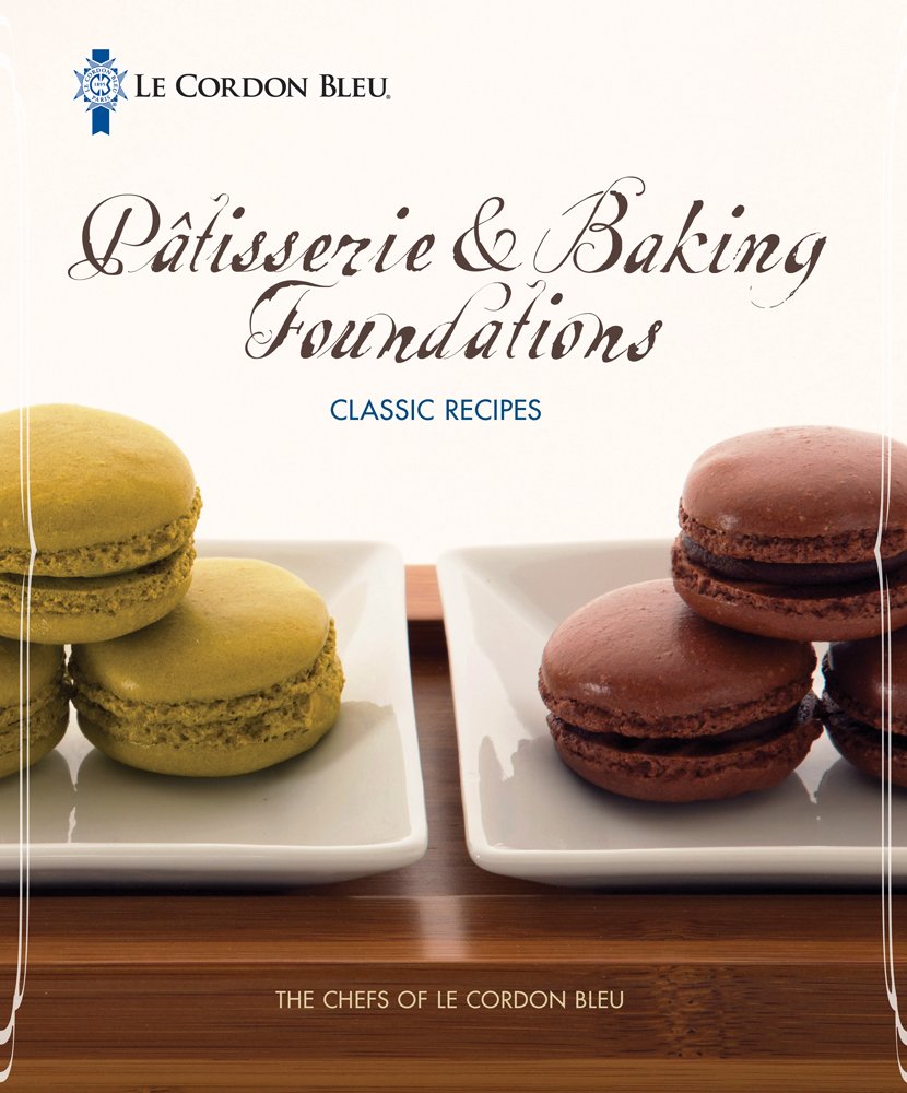 Le Cordon Bleu Patisserie & Baking Foundations Classic Recipes used book depot