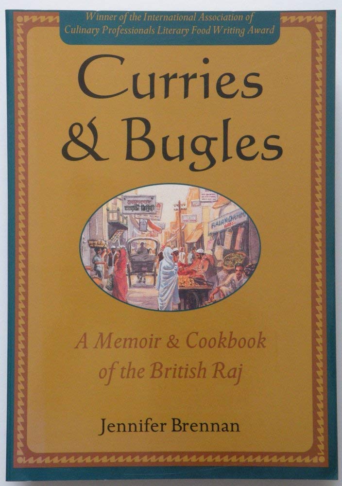 Curries & Bugles: A Memoir & Cookbook of the British Raj used book depot