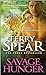 Savage Hunger Heart of the Jaguar, 1 [Paperback] Spear, Terry