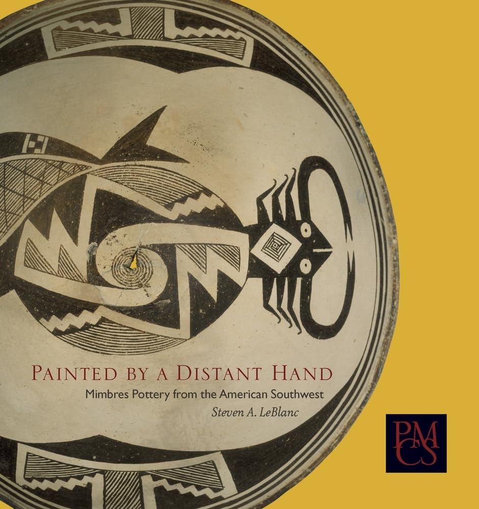 Painted by a Distant Hand: Mimbres Pottery from the American Southwest (Peabody Museum Collections Series) used book depot