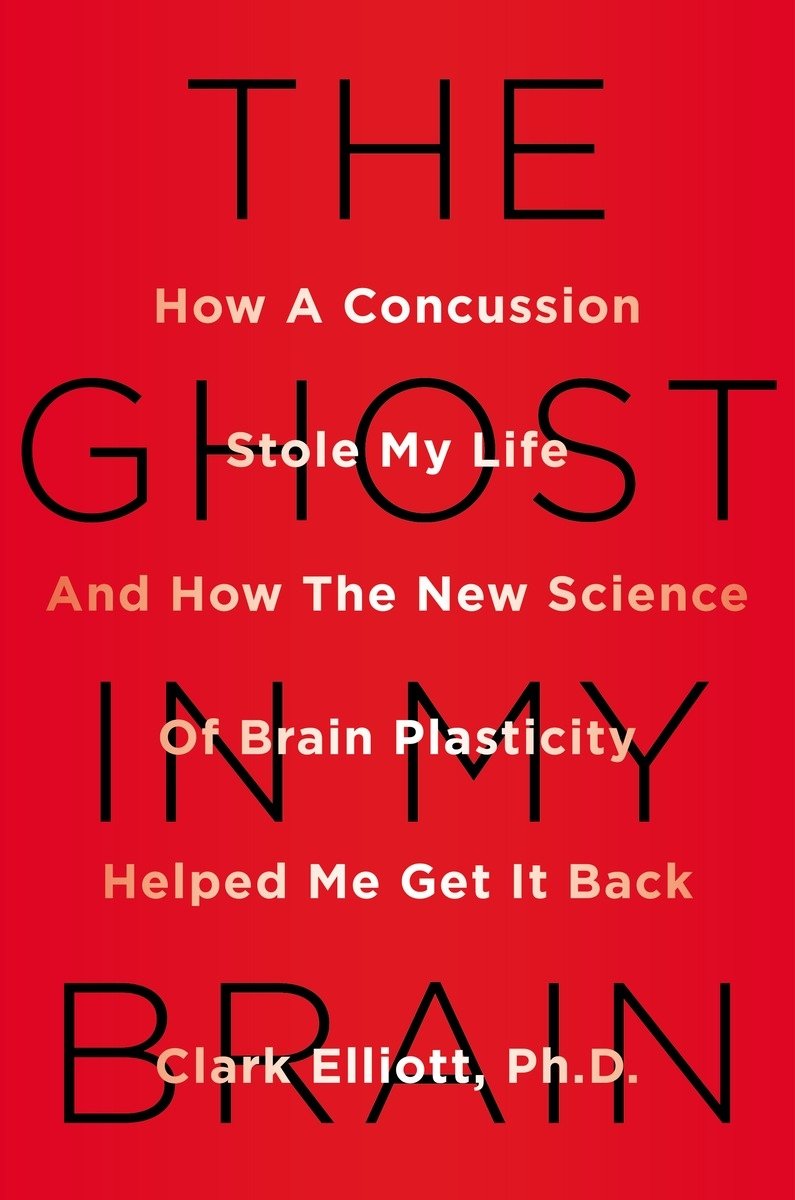 The Ghost in My Brain: How a Concussion Stole My Life and How the New Science of Brain Plasticity Helped Me Get It Back used book depot