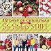 12 Days of Christmas With Six Sisters' Stuff: Recipes, Traditions, Homemade Gifts, and So Much More