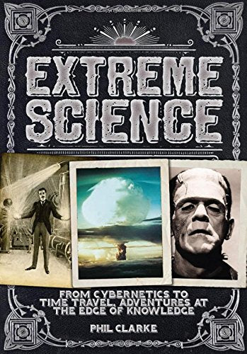 Extreme Science: From Cryogenics to Time Travel, Adventures at the Edge of Knowledge used book depot