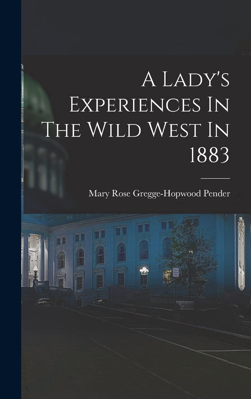 A Lady's Experiences In The Wild West In 1883 used book depot