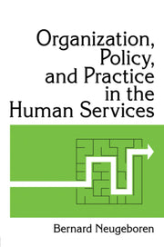 Organization, Policy, and Practice in the Human Services used book depot