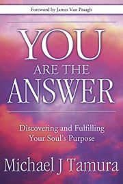 You Are the Answer: Discovering and Fulfilling Your Soul's Purpose used book depot
