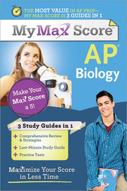 My Max Score AP Biology: Maximize Your Score in Less Time
