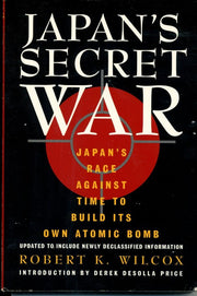 Japan's Secret War: Japan's Race Against Time to Build Its Own Atomic Bomb