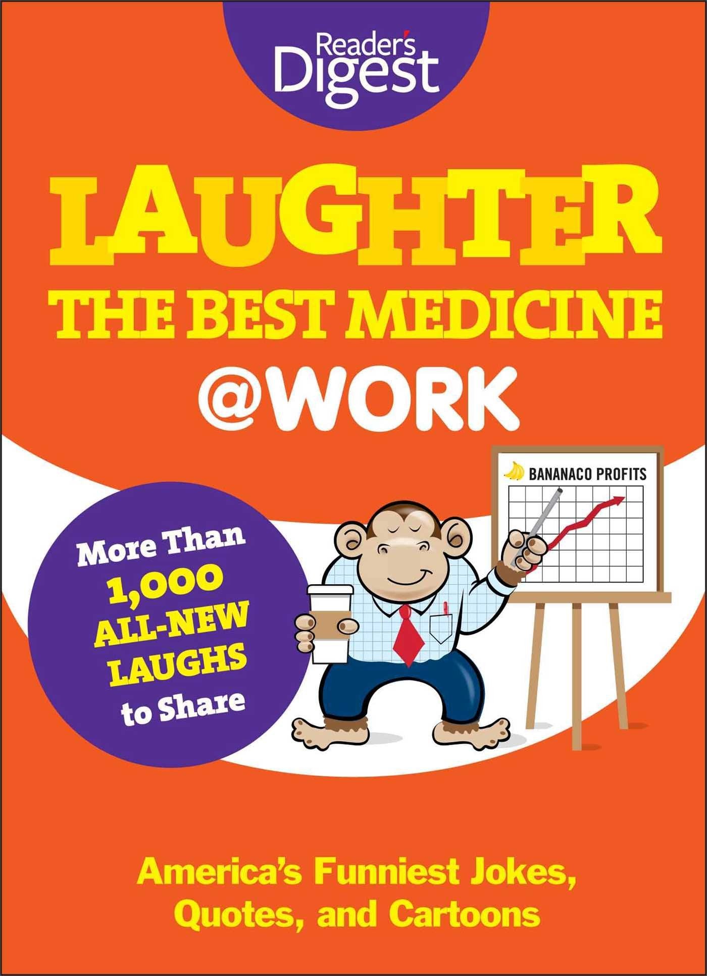 Laughter Is the Best Medicine: @Work: America's Funniest Jokes, Quotes, and Cartoons (Laughter Medicine) used book depot