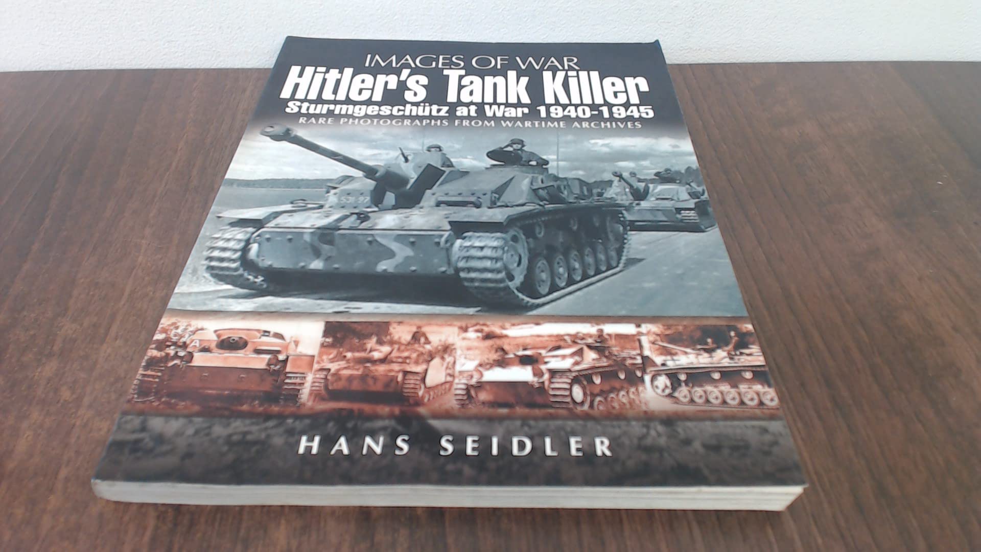 Hitler’s Tank Killer: Sturmgeschütz at War 1940 – 1945 (Images of War) used book depot