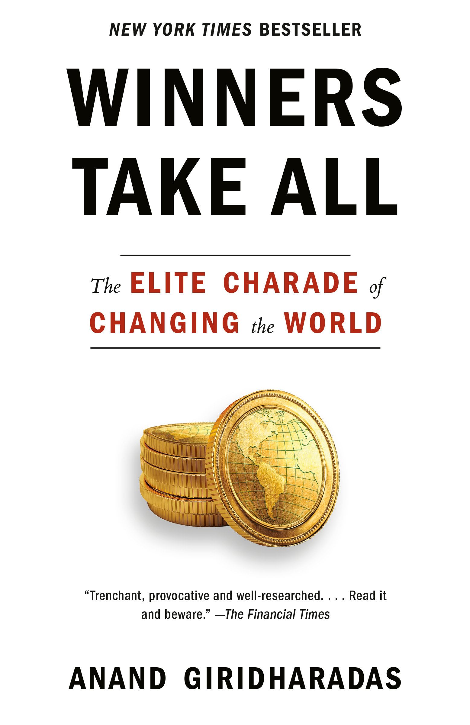 Winners Take All: The Elite Charade of Changing the World used book depot