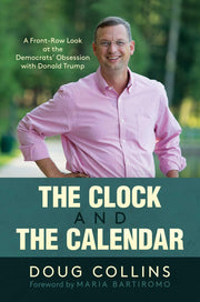 The Clock and the Calendar: A Front-Row Look at the Democrats' Obsession with Donald Trump used book depot