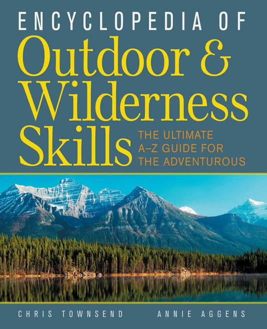 Encyclopedia of Outdoor and Wilderness Skills Townsend, Chris and Aggens, Annie