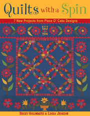 Quilts with a Spin: 7 New Projects from Piece O' Cake Designs used book depot