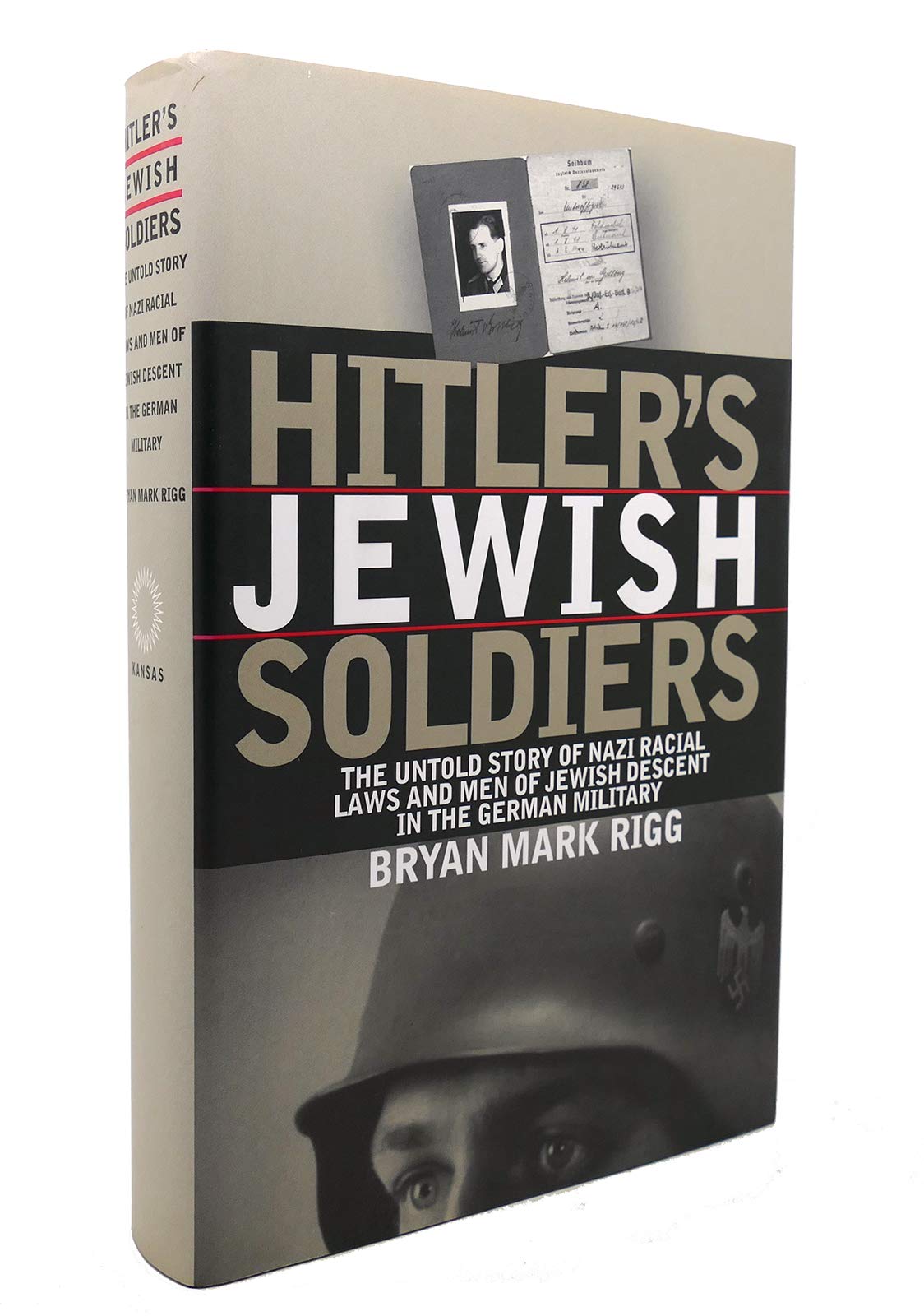 Hitler's Jewish Soldiers: The Untold Story of Nazi Racial Laws and Men of Jewish Descent in the German Military used book depot