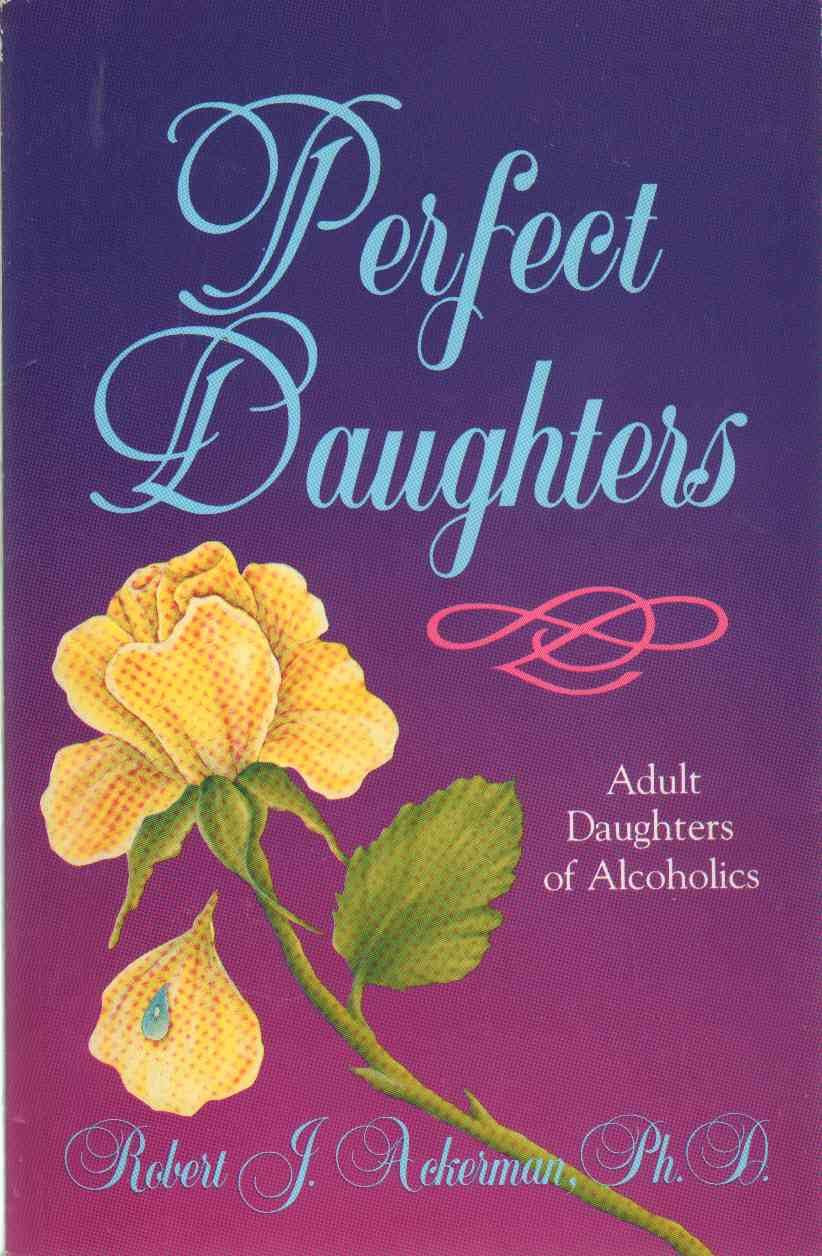 Perfect Daughters Adult Daughters of Alcoholics used book depot