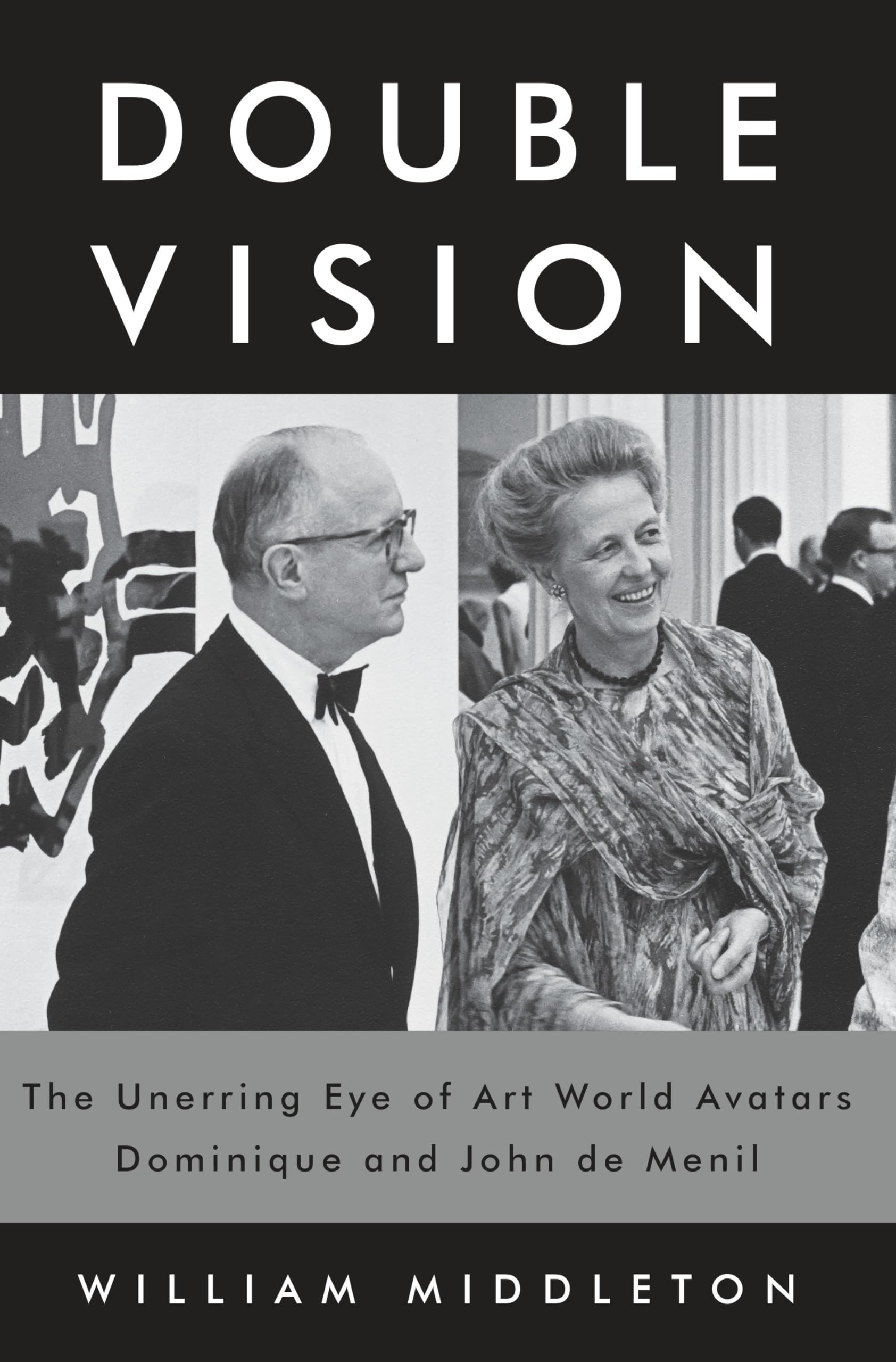 Double Vision: The Unerring Eye of Art World Avatars Dominique and John de Menil used book depot