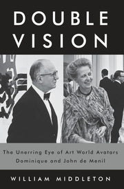 Double Vision: The Unerring Eye of Art World Avatars Dominique and John de Menil used book depot