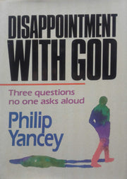 Disappointment With God: Three Questions No One Asks Aloud used book depot