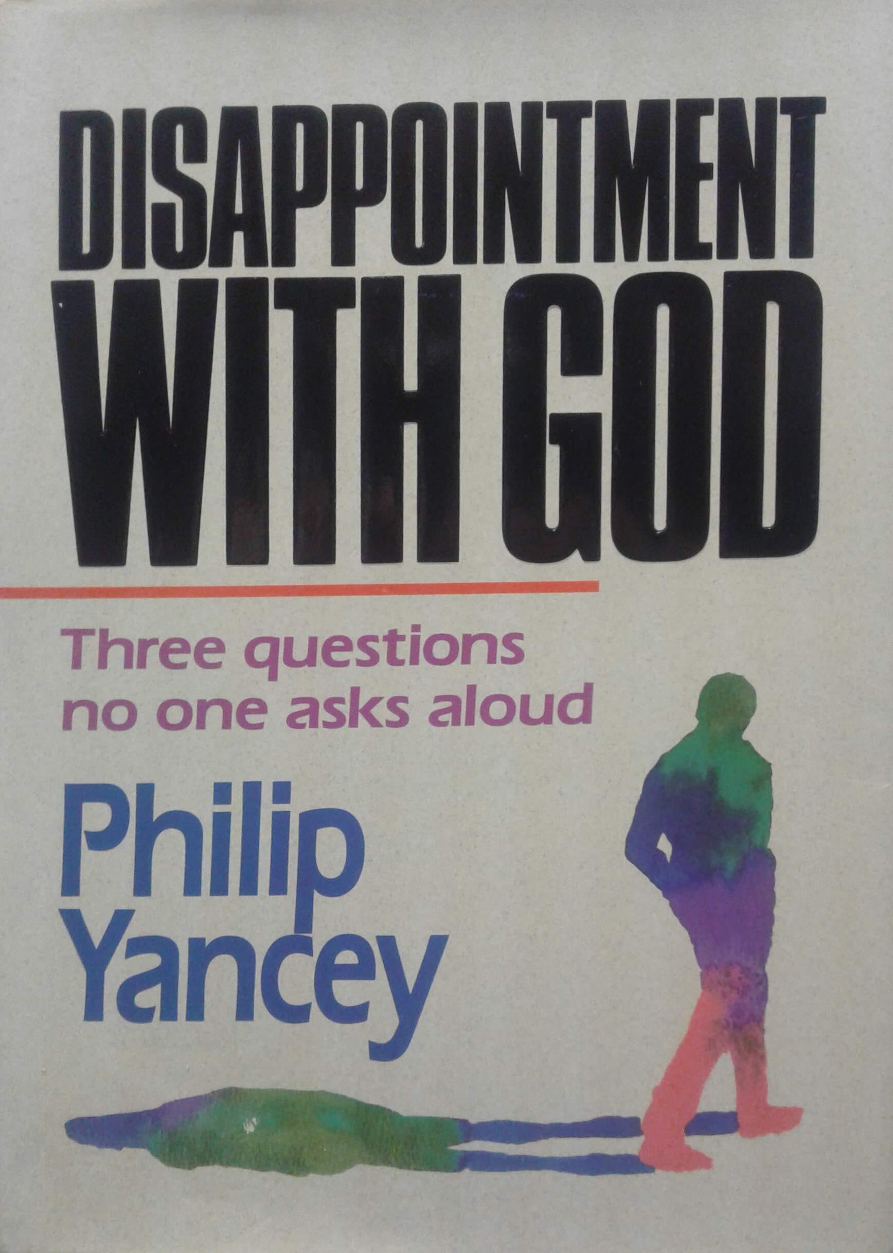 Disappointment With God: Three Questions No One Asks Aloud used book depot