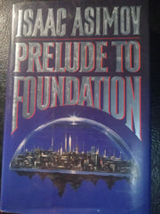 Isaac Asimov PRELUDE TO FOUNDATION 1988 Doubleday, NY Early Printing HC/DJ [Hardcover] unknown used book depot