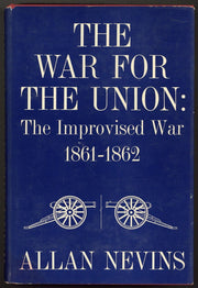The War for the Union: the Improvised War. 1861-1862. Volume 1 used book depot