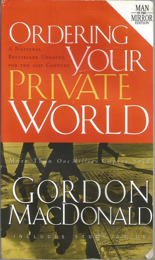 Ordering Your Private World  Man in the Mirror Edition  includes Study Guide [Mass Market Paperback] Gordon MacDonald