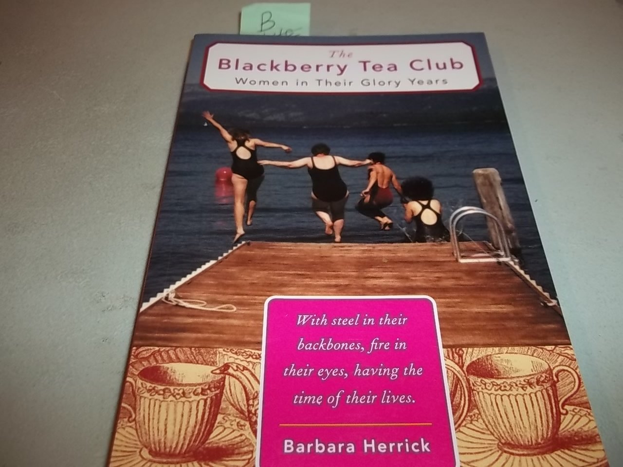 The Blackberry Tea Club: Women in Their Glory Years