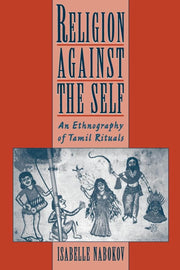 Religion Against the Self: An Ethnography of Tamil Rituals used book depot