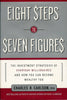 Eight Steps to Seven Figures: The Investment Strategies of Everyday Millionaires and How You Can Become Wealthy Too