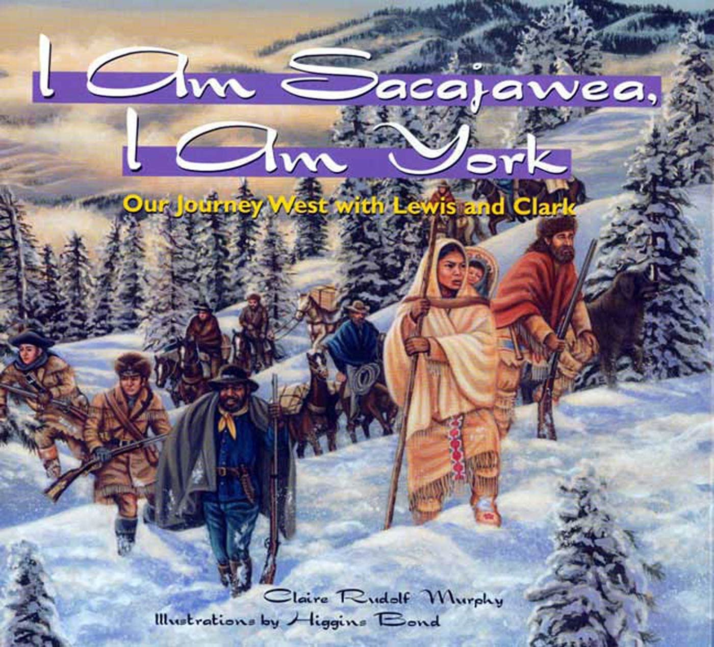 I Am Sacajawea, I Am York: Our Journey West with Lewis and Clark used book depot