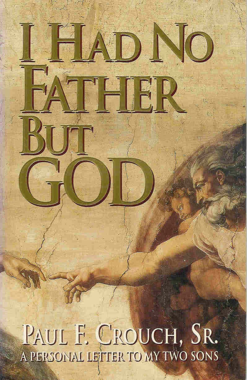 I Had No Father but God: A Personal Letter to My Sons