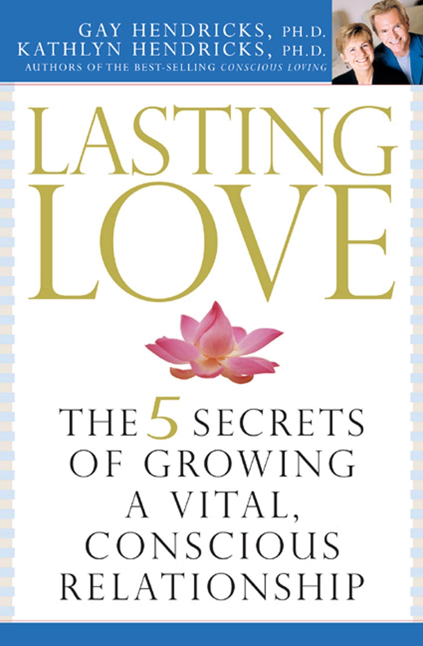 Lasting Love: The 5 Secrets of Growing a Vital, Conscious Relationship used book depot