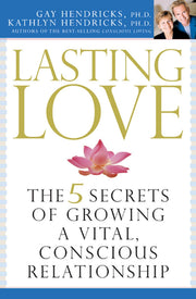Lasting Love: The 5 Secrets of Growing a Vital, Conscious Relationship used book depot