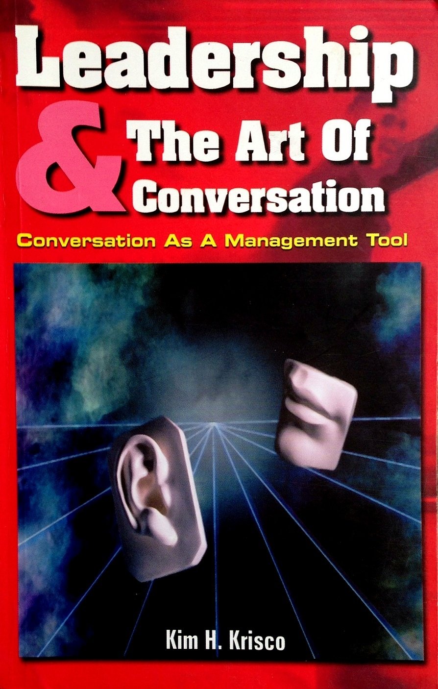 Leadership and the Art of Conversation: Conversation As a Management Tool used book depot
