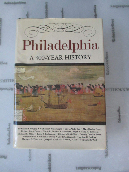 Philadelphia: A 300-Year History