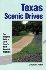 Texas Scenic Drives: Your Complete Guide to 30 of Texas's Most Beautiful Roadways used book depot