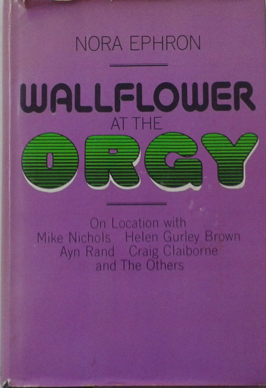 Wallflower at the Orgy Ephron, Nora