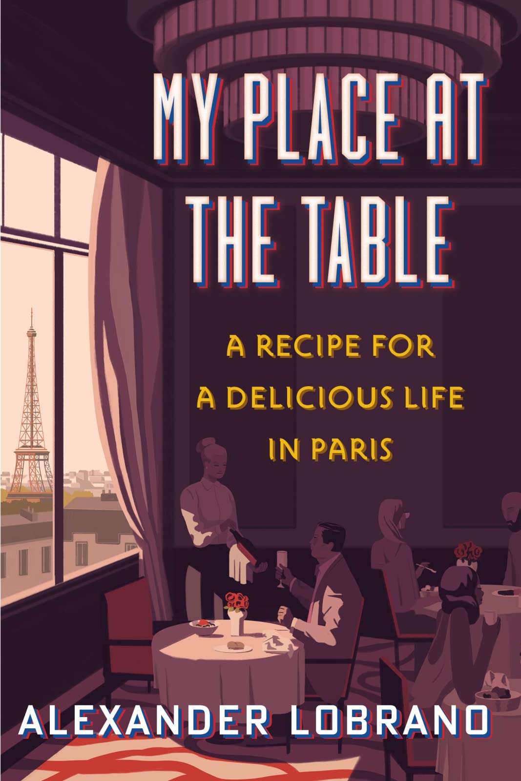 My Place At The Table: A Recipe for a Delicious Life in Paris used book depot