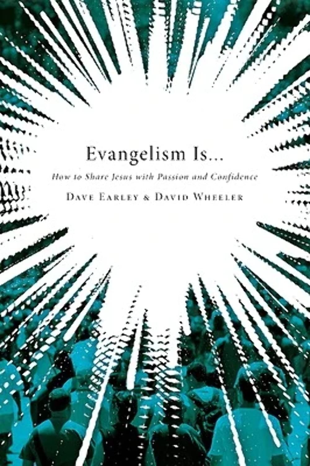 Evangelism Is . . .: How to Share Jesus with Passion and Confidence used book depot