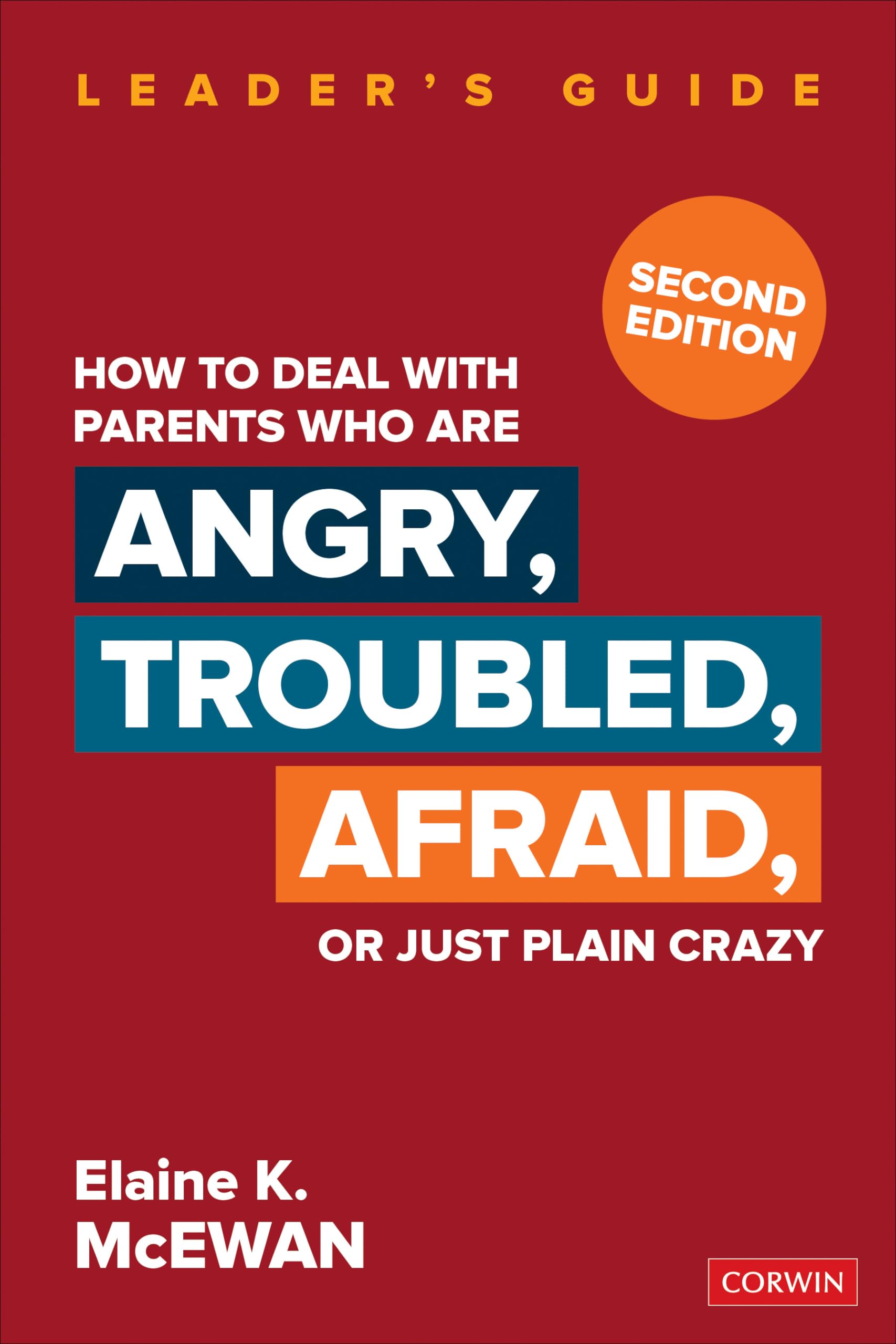 How to Deal With Parents Who Are Angry, Troubled, Afraid, or Just Plain Crazy Second Edition used book depot