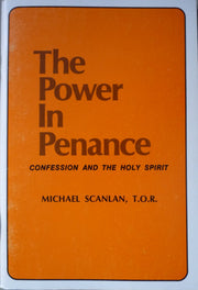 The Power in Penance: Confession and the Holy Spirit (A Charismatic Renewal Book) used book depot