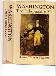 Washington: The Indispensable Man. With a new preface by the author. used book depot