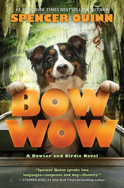 Bow Wow: A Bowser and Birdie Novel: A Bowser and Birdie Novel used book depot