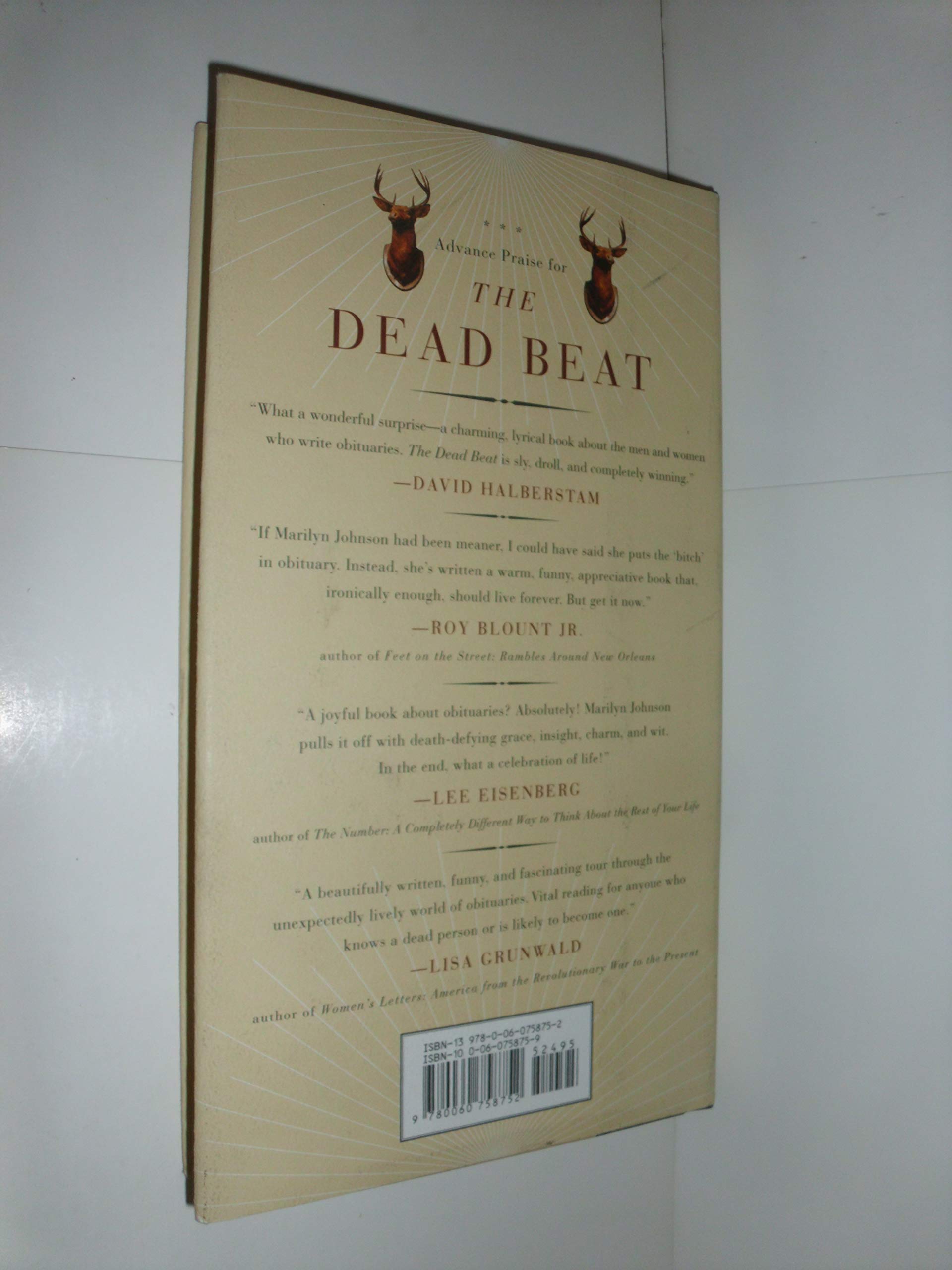The Dead Beat: Lost Souls, Lucky Stiffs, and the Perverse Pleasures of Obituaries used book depot