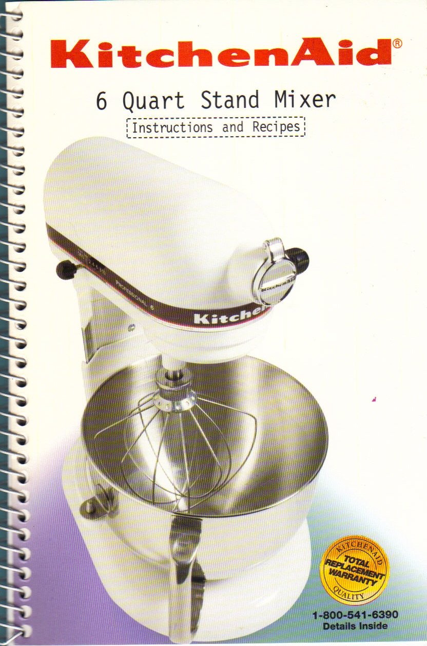 KITCHENAID: 6 QUART STAND MIXER, INSTRUCTIONS AND RECIPES used book depot