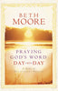 Praying Gods Word Day by Day [Hardcover] Moore, Beth